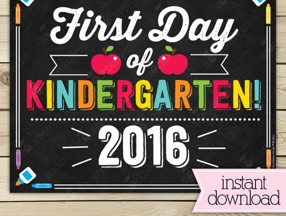 First Day Of Kindergarten Signs Printable