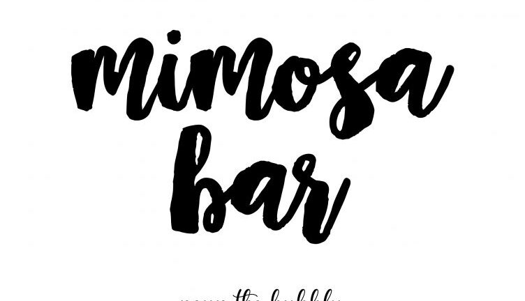Mimosa Bar Free Printable Sign Below Are 6 Beautiful Designs For You To