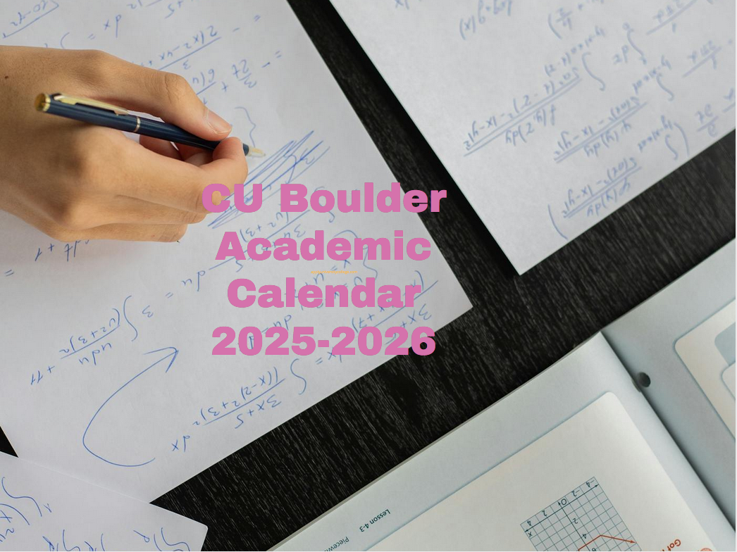 Cu Boulder Break Schedule 2025 Rose L Detweiler
